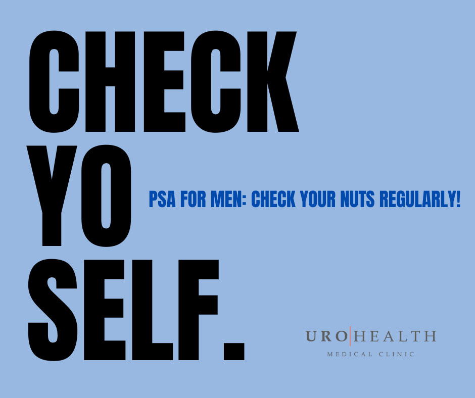 PSA for men: Check your nuts regularly!